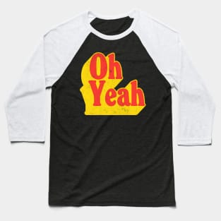 Oh Yeah - 70s Styled Retro Typographic Design Baseball T-Shirt